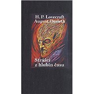 Strážci z hlubin času - August Derleth
