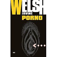 Porno - Irvine Welsh
