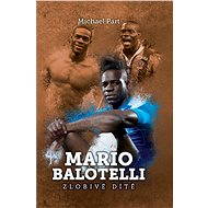 Mario Balotelli: zlobivé dítě - Michael Part