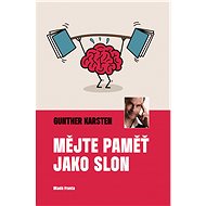 Mějte paměť jako slon - Gunther Karsten