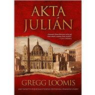 Akta Julián - Gregg Loomis