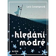 Searching for blue - Lois Lowryová