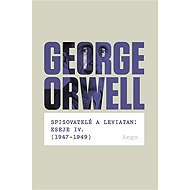 Spisovatelé a leviatan: Eseje IV. (1947-1949) - George Orwell