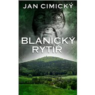 Blanický rytíř - Jan Cimický
