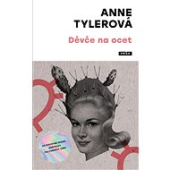 Děvče na ocet - Anne Tylerová