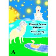 Němcová Božena: Mahulena - Dvě Terezi A p.Kučera