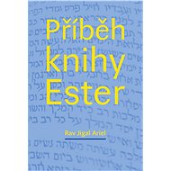 Příběh knihy Ester - Jigal Ariel Rav