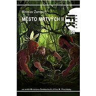 Město mrtvých II - Miroslav Žamboch