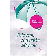 Pojď sem, ať ti můžu dát pusu - Griet Op de Beecková