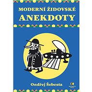 Moderní židovské anekdoty - Ondřej Šebesta