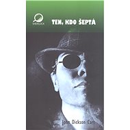 Ten, kdo šeptá - John Dickson Carr