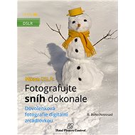 Nikon DSLR: Fotografujte sníh dokonale - B. Bono Novosad
