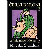 Černí baroni - Miloslav Švandrlík