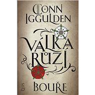 Válka růží 1: Bouře - Conn Iggulden