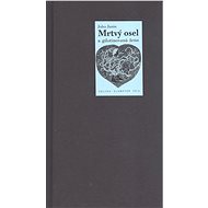 Mrtvý osel a gilotinovaná žena - Jules Janin