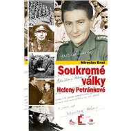 Soukromé války Heleny Petránkové - Miroslav Brož