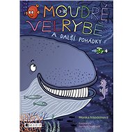 O moudré velrybě a další pohádky - Monika Nikodémová