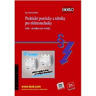 Praktické pomůcky a tabulky pro elektrotechniky - Ing. Michal Kříž
