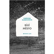Bílé město - Karolina Ramqvistová