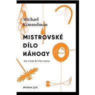 Mistrovské dílo náhody - Michael Kimmelman