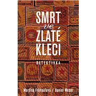 Smrt ve zlaté kleci - Martina Frühaufová