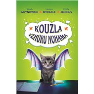 Kouzla vzhůru nohama - Sarah Mlynowski