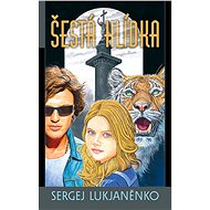 Šestá hlídka - Sergej Vasiljevič Lukjaněnko