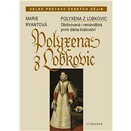 Polyxena z Lobkovic - Marie Ryantová