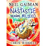 Našťastie nemáme mlieko (SK) - Neil Gaiman