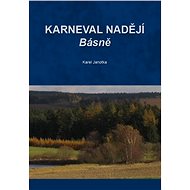 Karneval nadějí - básně - Karel Janotka
