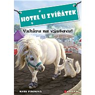 Hotel U Zvířátek - Vzhůru na výstavu! - Kate Finchová