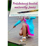 Prázdninový deníček mažoretky Janies - Joly Wolly