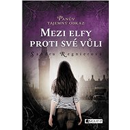 Panův tajemný odkaz - Mezi elfy proti své vůli - Sandra Regnier