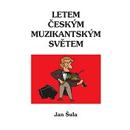 Letem českým muzikantským světem - Jan Sula