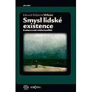 Smysl lidské existence - Edward O. Wilson