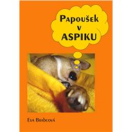Papoušek v aspiku - Eva Brabcová