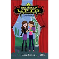 Moje ségra je upír 7 - Z pekla štěstí - Sienna Mercerová