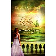 Láska v ohrožení - Barbara Cartland