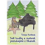 Svět hudby a motorek poznávejme z říkanek - Tereza Korbová