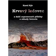 Krvavý ledovec - Karel Kýr