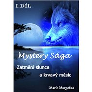 Mystery Sága – Zatmění slunce a krvavý měsíc - Marie Margotka
