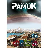 Jiné barvy - Orhan Pamuk