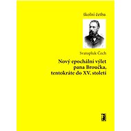 Nový epochální výlet pana Broučka, tentokráte do XV. století - Svatopluk Čech