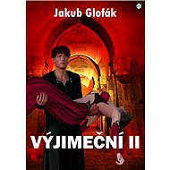 Výjimeční II. - Jakub Glofák