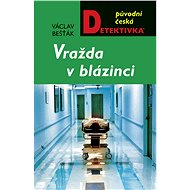 Vražda v blázinci - Václav Bešťák