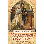 Královské námluvy - Jaroslava Černá