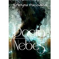 Dcera nebes - Kristýna Pacovská