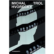 Trol (SK) - Michal Hvorecký