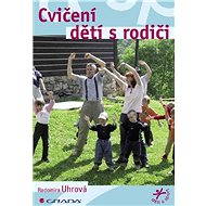 Exercising children with parents - Radomíra Uhrová