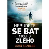 Nebudete se bát ničeho zlého - John Searles